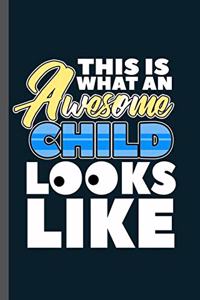 This is what an Awesome Child Looks like