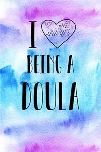 I Heart Being a Doula: Doula and Midwife Journal, Diary, Notebook or Gift