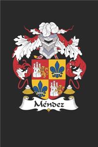 Mendez: Mendez Coat of Arms and Family Crest Notebook Journal (6 x 9 - 100 pages)