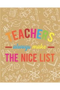 Teachers Always Make The Nice List