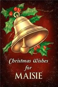 Christmas Wishes for Maisie