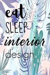 Eat Sleep Interior Design