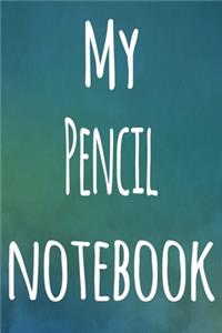 My Pencil Notebook
