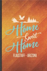 Home Sweet Home Flagstaff Arizona