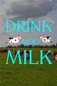Drink Moo Milk