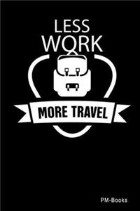 Less Work More Travel