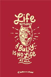 My Life Without A Bully Calendar