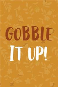 Gobble It Up!