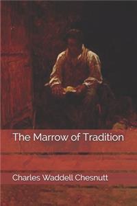 The Marrow of Tradition
