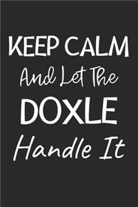 Keep Calm And Let The Doxle Handle It