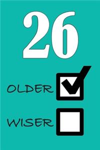 26 Older Wiser