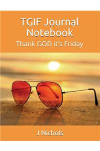 Tgif Journal Notebook