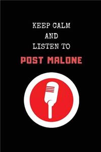 Keep Calm and Listen to Post Malone: Composition Note Book Journal