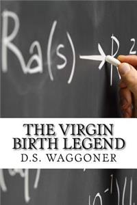 The Virgin Birth Legend