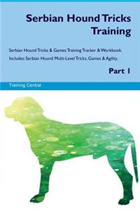Serbian Hound Tricks Training Serbian Hound Tricks & Games Training Tracker & Workbook. Includes