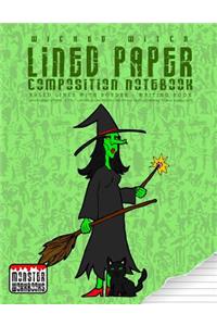 Wicked Witch - Lined Paper Composition Notebook