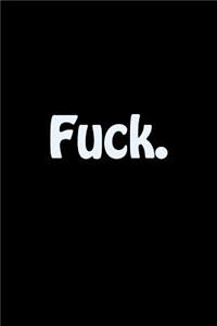 Fuck.