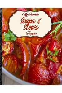My Favorite Soups & Stews Recipes