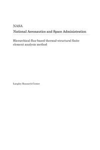 Hierarchical Flux-Based Thermal-Structural Finite Element Analysis Method