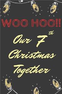Woo Hoo!!! Our 7th Christmas Together