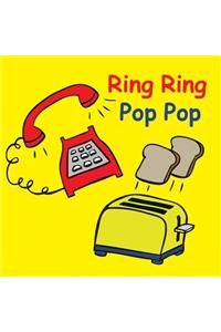 Ring Ring Pop Pop