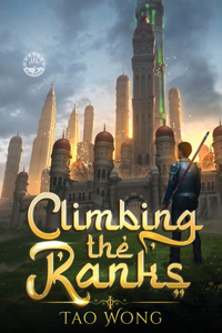 Climbing the Ranks 1: An Epic Cultivation Novel