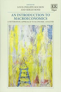 An Introduction to Macroeconomics: A Heterodox Approach to Economic Analysis