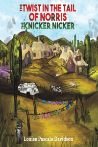 Twist In The Tail Of Norris The Knicker Nicker
