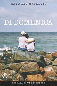 Di domenica. Cronaca di uno scandalo