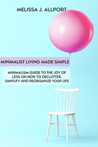 Minimalist Living Made Simple