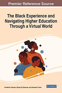 Black Experience and Navigating Higher Education Through a Virtual World