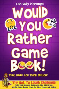 Would You Rather Game Book! That Made You Think Edition!