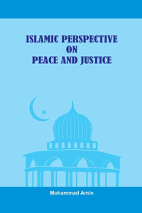 Islamic Perspective on Peace and Justice