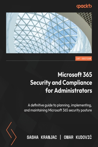 Microsoft 365 Security and Compliance for Administrators