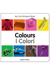 My First Bilingual Book-Colours (English-Italian)