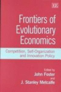 Frontiers of Evolutionary Economics