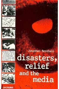 Disasters, Relief and the Media