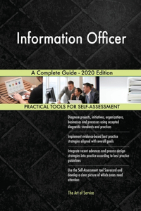 Information Officer A Complete Guide - 2020 Edition