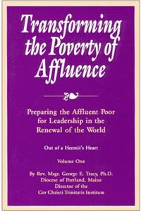 Transforming the Poverty of Affluence