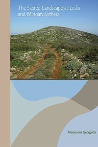 Sacred Landscape at Leska and Minoan Kythera