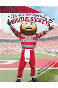 Autobiography of Brutus Buckeye: As Told to His Parents Sally Lanyon and Ray Bourhis