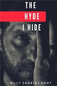The Hyde I Hide