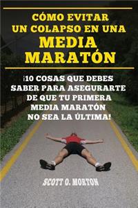 Cómo Evitar Un Colapso En Una Media Maratón