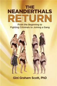 The Neanderthals Return