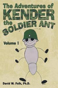 Adventures of Kender the Soldier Ant