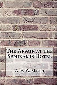The Affair at the Semiramis Hotel