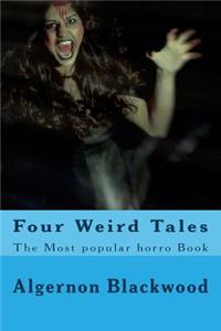 Four Weird Tales: The Most Popular Horro Book