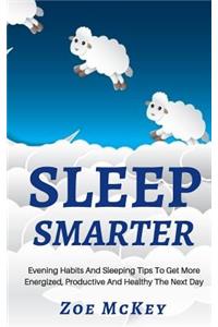 Sleep Smarter