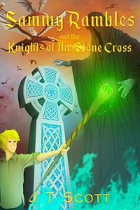 Sammy Rambles and the Knights of the Stone Cross