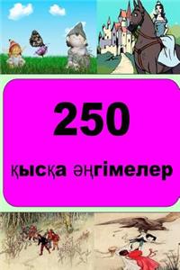 250 Short Stories (Kazakh)